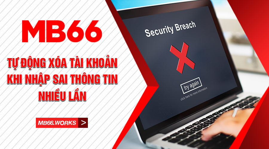 Xóa Tài Khoản MB66 - Hướng Dẫn Cách Hủy Thông Tin Tài Khoản 3 Bạn có thể chủ động xóa tài khoản bằng việc đăng nhập sai nhiều lần